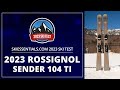 2023 Rossignol Sender 104 Ti - SkiEssentials.com Ski Test