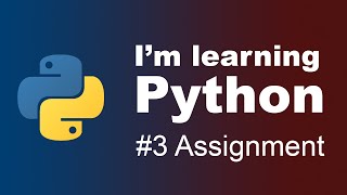 #3 I'm learning Python | Assignment statement