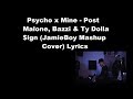 Psycho x Mine - Post Malone, Bazzi & Ty Dolla $ign (JamieBoy Mashup Cover) Lyrics