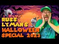 Russ Lyman's Halloween Special 2023