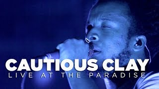 Cautious Clay — Live at The Paradise