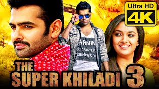 The Super Khiladi 3 (4K Ultra HD) Telugu Hindi Dubbed Full Movie | Ram Pothineni, Keerthy Suresh