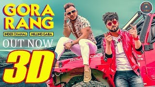 8D Audio - Gora Rang Inder Chahal, Millind Gaba  - Latest Punjabi Songs 2019