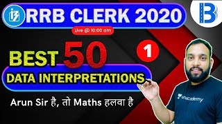 10:00 AM - IBPS RRB Clerk 2020 | Maths by Arun Sir | Best 50 Data Interpretations (Part 1)