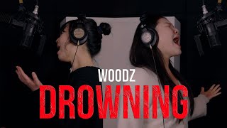 [Duet.ver] Woodz - Drowning (드라우닝) Cover by ShE's┃여자커버┃