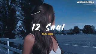 12 Saal [ slowed reverb ] | Bilal Saeed| sad slowed reverb| Yourshyperson