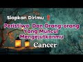 Cancer ‼️ Peristiwa Dan Orang-orang Yang Muncul Mengejutkanmu 😱