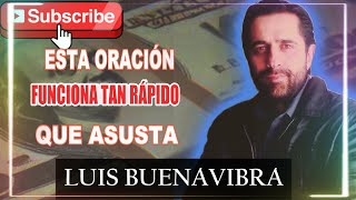 ORACIÓN SECRETA QUE PRODUCE MILAGROS MUY RÁPIDO 🙏 | LUIS BUENAVIBRA