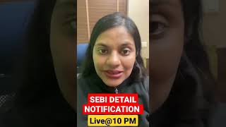 SEBI Detailed Notification Live @10 PM Today (5 Jan 2022)