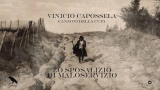 Vinicio Capossela | LO SPOSALIZIO DI MALOSERVIZIO | Canzoni della Cupa