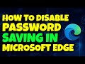 How To Disable Password Saving in Microsoft Edge