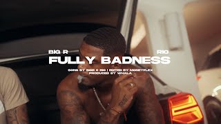 BigR - Fully Badness ft. Rio (Visualizer)