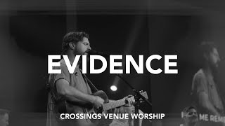 Evidence (Live) | feat. Josh Baldwin | Crossings Venue Worship