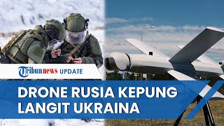 Rusia Kepung Langit Ukraina Pakai 300 Drone Shahed Iran, Termasuk Rentetan Serangan Besar-besaran