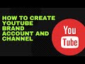 Creating and Deleting a Brand Account in Youtube | Tex Domain