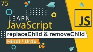 JavaScript replaceChild & removeChild Tutorial in Hindi / Urdu