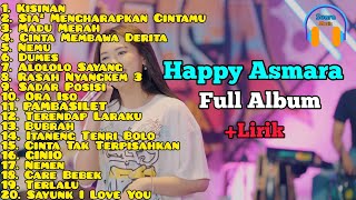 Happy Asmara Full Album Terbaru | Kisinan | Sia-sia Mengharapkan Cintamu | Madu Merah | +Lirik