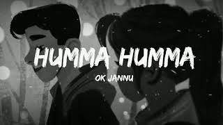 😀HUMMA HUMMA SONG OK JANU [Slowed Reverb Lo-fi]💕
