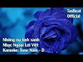 Karaoke Những Nụ Tình Xanh - Tone Nam | TAS BEAT