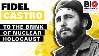 Fidel Castro: To the Brink of Nuclear Holocaust