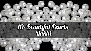 10 Beautiful Pearl Rakhi | How To Make Pearl Rakhi At Home | Woolen Rakhi Making ideas