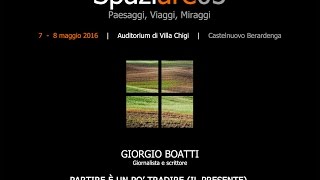 Spaziare03 - Giorgio Boatti 7 maggio 2016