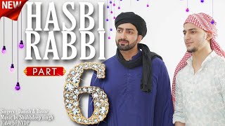 Hasbi Rabbi Part 6 || Danish And Dawar New Naath || Islamic Ringtone || Best naath