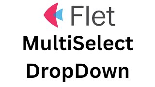 Flet Tutorial - Multi Select DropDown