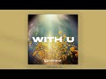 With U - Instrumental (Afrobeat, Tyla x Guitar Type Beat)