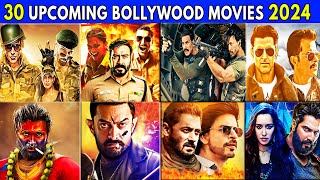 30 Biggest Upcoming Bollywood Movies 2024 | 30 Upcoming Bollywood Films 2024 | High Expectations.
