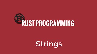 Rust Programming Tutorial - Rust Strings [PART TWO] - Rust 17