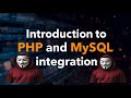 Introduction To PHP and MYSQL Integration