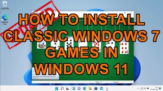 How to Install Classic Windows 7 Games on Windows 11