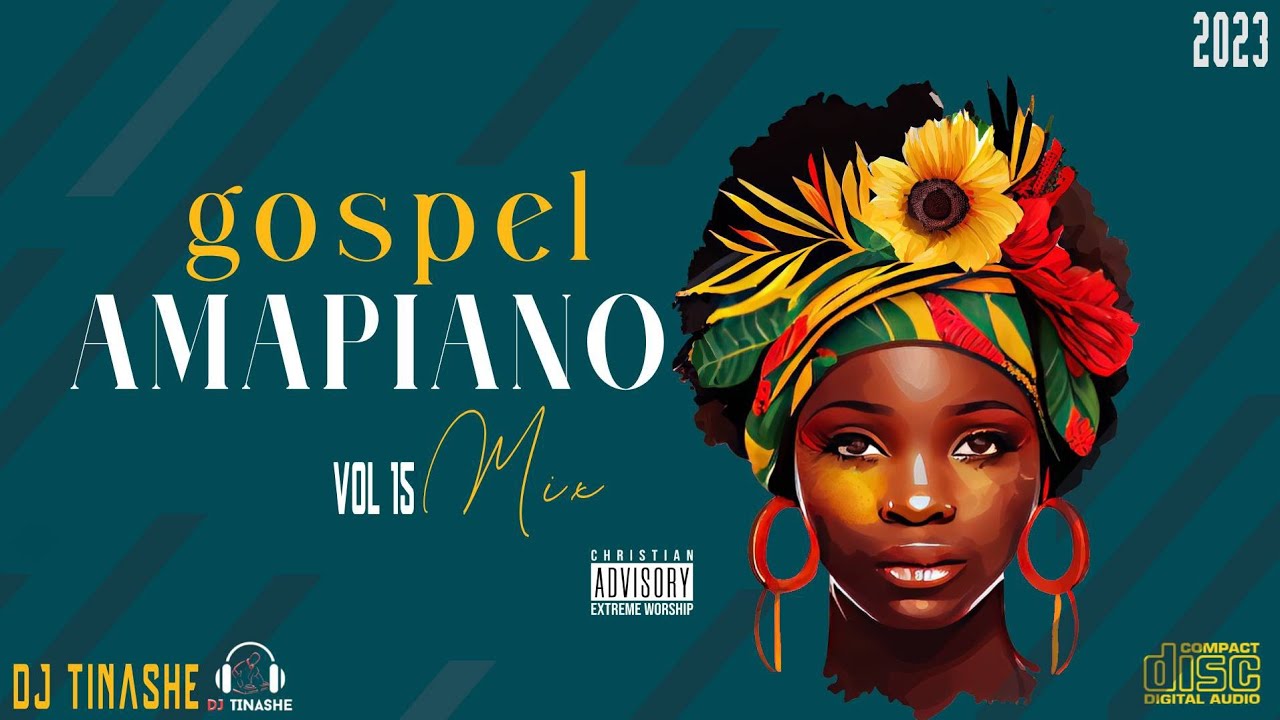 Gospel Amapiano 2023 Vol 15 Chill Mix By DJ Tinashe - YouTube