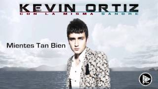 Mientes Tan Bien - Kevin Ortiz (2013)