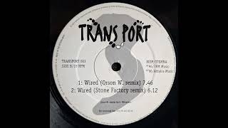 Tenth Chapter - Wired (Stone Factory Remix) [1996] [Transport – TRANSPORT 003]