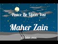 PEACE BE UPON YOU MAHER ZAIN (lyric)