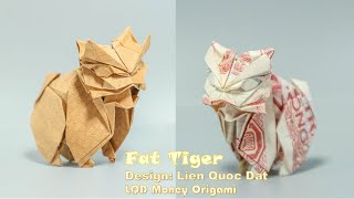 Fat tiger (Lien Quoc Dat) - LQD Money Origami