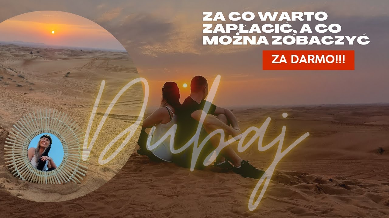 Weekend W Dubaju! Co Warto Zobaczyć? Ile Kosztują Najfajniejsze ...