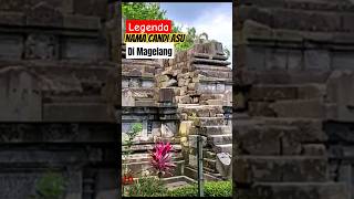 Legenda Nama Candi Asu Di Magelang