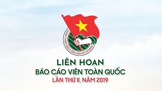 Chung kết Liên hoan Báo cáo viên toàn quốc 2019