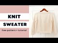 FREE PATTERN | Easy Knit Top Down Raglan Sweater | Full Tutorial