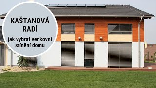 KAŠTANOVÁ RADÍ, jak na venkovní stínění domu