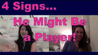 4 Signs He Might Be a Player! - Dating Tips for Women