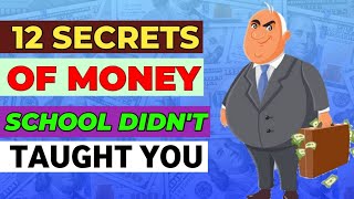 12 Money Secrets They Don't Teach You In School