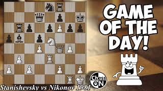 Best Chess Games Ever! Stanishevsky vs Nikonov 1981