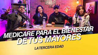 Medicare para el Bienestar de tus Mayores T5/EP24