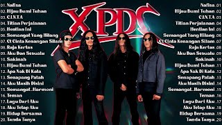 XPDC Full Album || Lagu XPDC Leganda || Nafisa, Hijau Bumi Tuhan || Lagu Rock Kapak Terpilih 90an