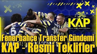 SONDAKİKA Fenerbahçe'de KAP Günü! O Transfer İptal, Resmi Teklifler ve Dahası...