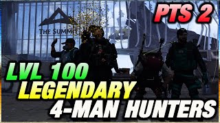 4 MAN LVL 100 LEGENDARY HUNTERS! The SUMMIT